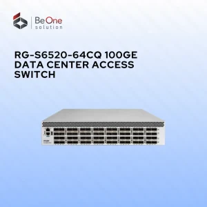 RG-S6520-64CQ 100GE Data Center Access Switch
